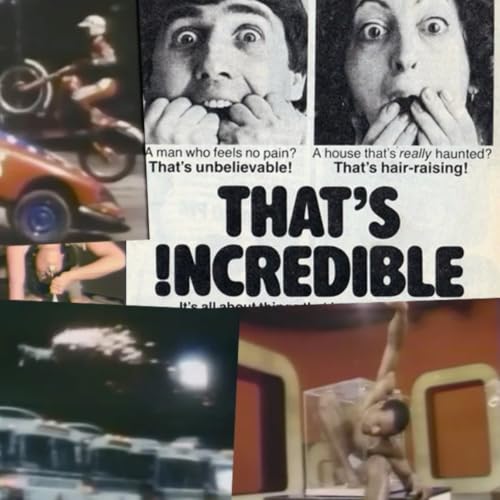 That's Incredible! The Show That Made Us Say "No Way!"