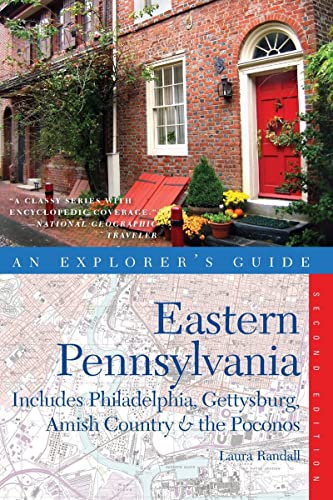 Explorer's Guide Eastern Pennsylvania: Includes Philadelphia, Gettysburg, Amish Country & The Poconos (Explorer's Complete) #TOP13