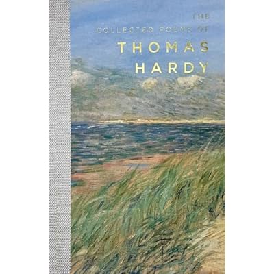 The Collected Poems of Thomas Hardy