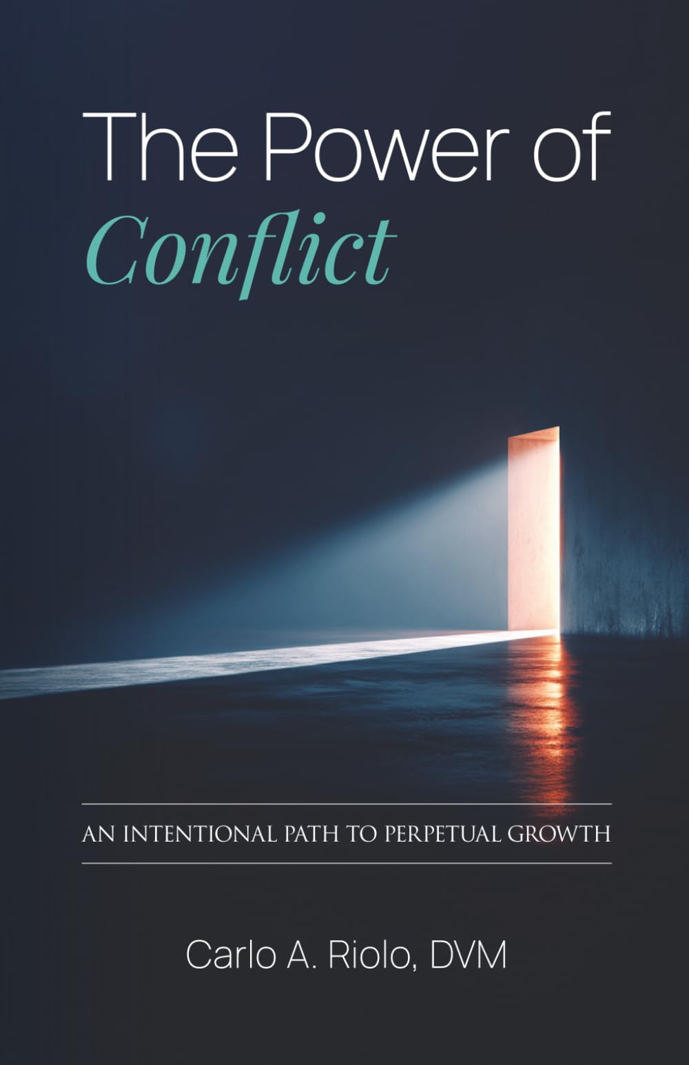 The Power Of Conflict: An Intentional Path to Perpetual Growth