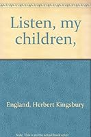 Listen, my children, B0007FI62W Book Cover