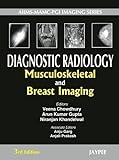 Diagnostic Radiology: Musculoskeletal and Breast Imaging (Aiims-mamc-pgi Imaging)