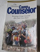 The Christian Camp Counselor 0968312306 Book Cover