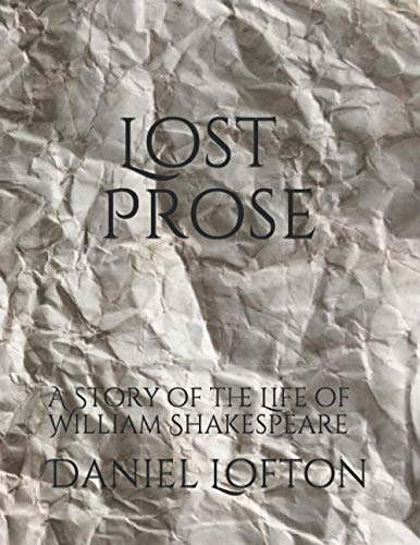 Lost Prose: A Story of the Life of William Shakespeare