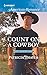 Count on a Cowboy (Rocky Mountain Twins)