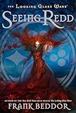 Seeing Redd: The Looking Glass Wars, Book Two