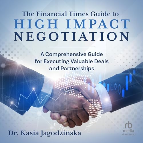 The Financial Times Guide to High Impact Negotiation by Dr. Kasia Jagodzinska episode artwork