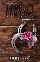 Corrupt Cowboys Duet 1: Garrett and Maisie's story B0CTGC4KDW Book Cover