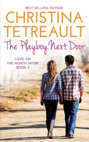 The Playboy Next Door (Love On The North Shore)