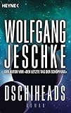wolfgang jeschke bremerhaven  Dschiheads: Roman