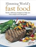 Fast Food: Quick, Delicious Recipes to Help You Lose Weight and Feel Great