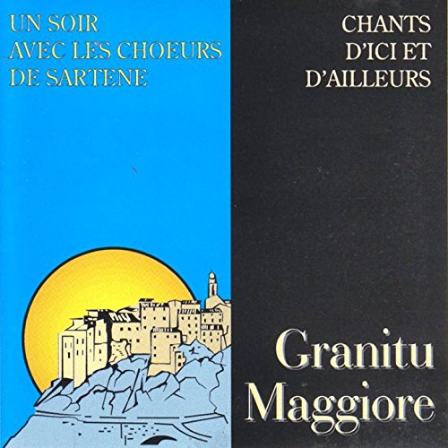 Un soir avec les chœurs de Sartène: Chants d'ici et d'ailleurs