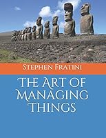 The Art of Managing Things 1795141611 Book Cover