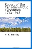 Report of the Canadian Arctic Expedition 1913-1918