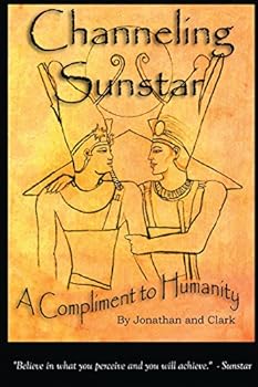 Paperback Channeling Sunstar: A Compliment to Humanity Book