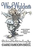 Wee Wylders: Old School Wee Folk from Long Ago