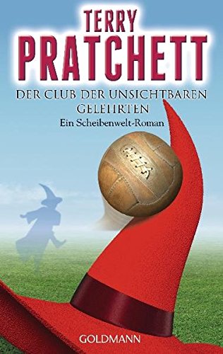 Der Club der unsichtbaren Gelehrten: Ein Scheibenwelt-Roman Der Club der unsichtbaren Gelehrten: Ein Scheibenwelt-Roman