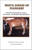 Who's Afraid of Founder? -  Laminitis Demystified: Causes, Prevention, and Holistic Rehabilitation