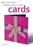 Make Your Own Cards (Pyramid Craft Paperback)