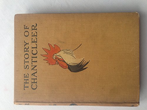The story of Chanticleer: adapted from the Fren... B000Q5C6UQ Book Cover