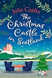 The Christmas Castle in Scotland (Romantic Escapes)