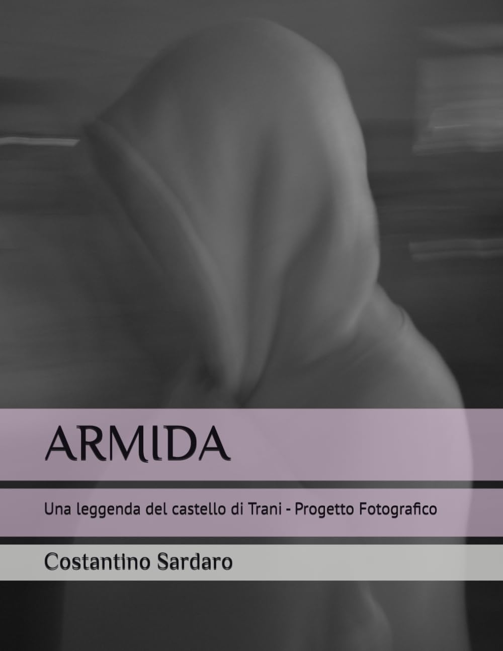 ARMIDA: Una leggenda del castello di Trani - Progetto Fotografico