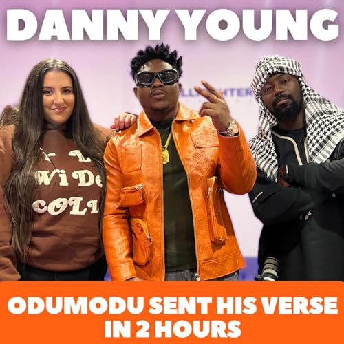 Danny Young: "Odumodublvck sent his verse in 2 hours" cover art