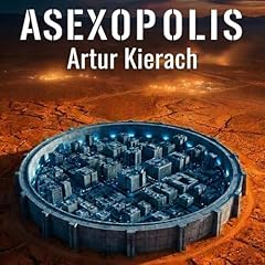 Asexopolis Audiolibro Por Artur Kierach arte de portada