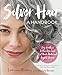 Silver Hair: Say Goodbye to the Dye and Let Your Natural Light Shine: A Handbook