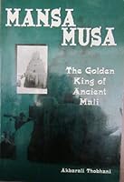 Mansa Musa: The Golden King of Ancient Mali 0787245593 Book Cover