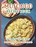 Mofongo Recipe Book: This Book is Helpful For Cooking Mofongo Entrepreneurs Adults lovers Graduation Beginners Restaurant Women Beginners