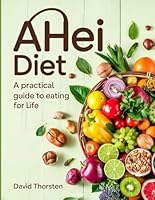 AHEI Diet: A Practical Guide to Eating for Life B0F644PRKY Book Cover