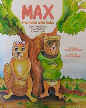 Paperback Max The Mink Who Links: Build Bridges With Coordinating Conjunctions Book