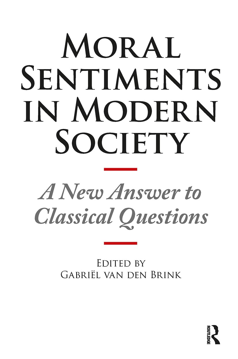 Moral Sentiments in Modern Society: A New Answer to Classical Questions