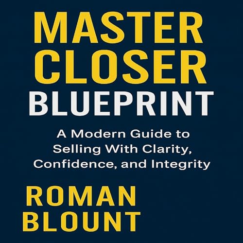 Master Closer Blueprint by Roman Blount episode artwork
