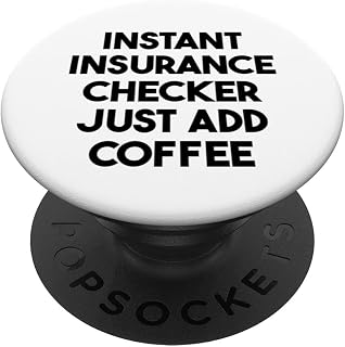 Instant Insurance Checker Just Add Coffee PopSockets Swappable PopGrip