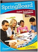SpringBoard English Textual Power: Senior English Annotated Teacher Edition 0874479266 Book Cover