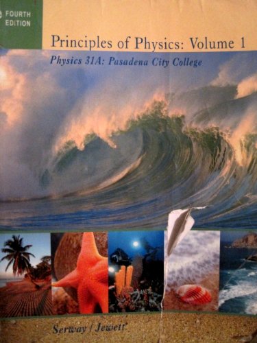 Principles of Physics: Volume 1 Physics 31A: Pa... 0495460001 Book Cover