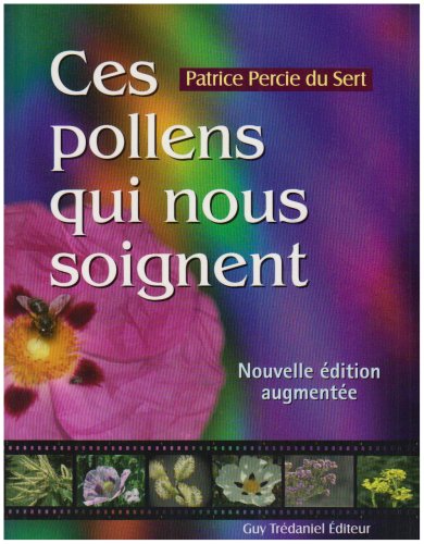 Télécharger Ces pollens qui nous soignent PDF Ebook En Ligne