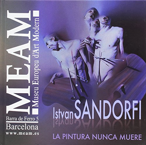 Télécharger ISTVAN SANDORFI: LA PINTURA NUNCA MUERE Gratuit