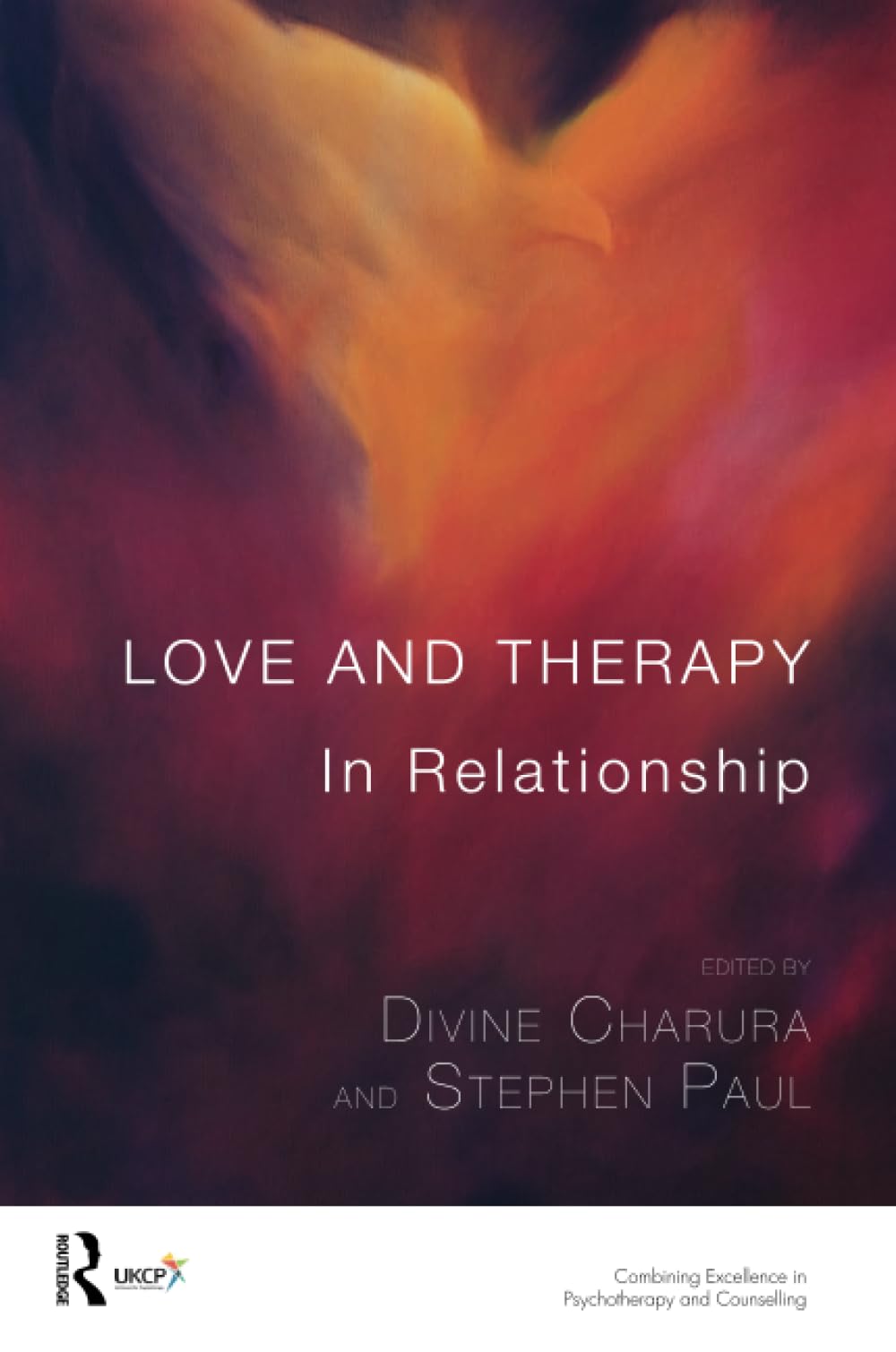 Love and Therapy: In Relationship (The United Kingdom Council for Psychotherapy