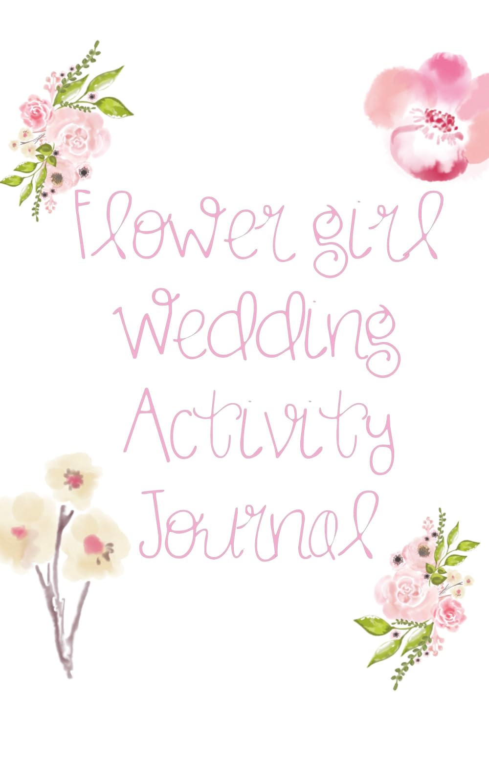 Flower Girl Wedding Activity Journal: Pink Wedding Activity & Memory Book, Journal, Notebook | Keep Children Entertained; Boys, Girls, Bridesmaids, ... Size 5” x 8”: Volume 6 (Wedding Planning)