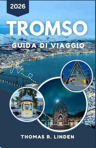  Tromso Guida di viaggio 2026: Scopri la natura selvaggia artica, la fauna selvatica e i panorami mozzafiato della Norvegia settentrionale