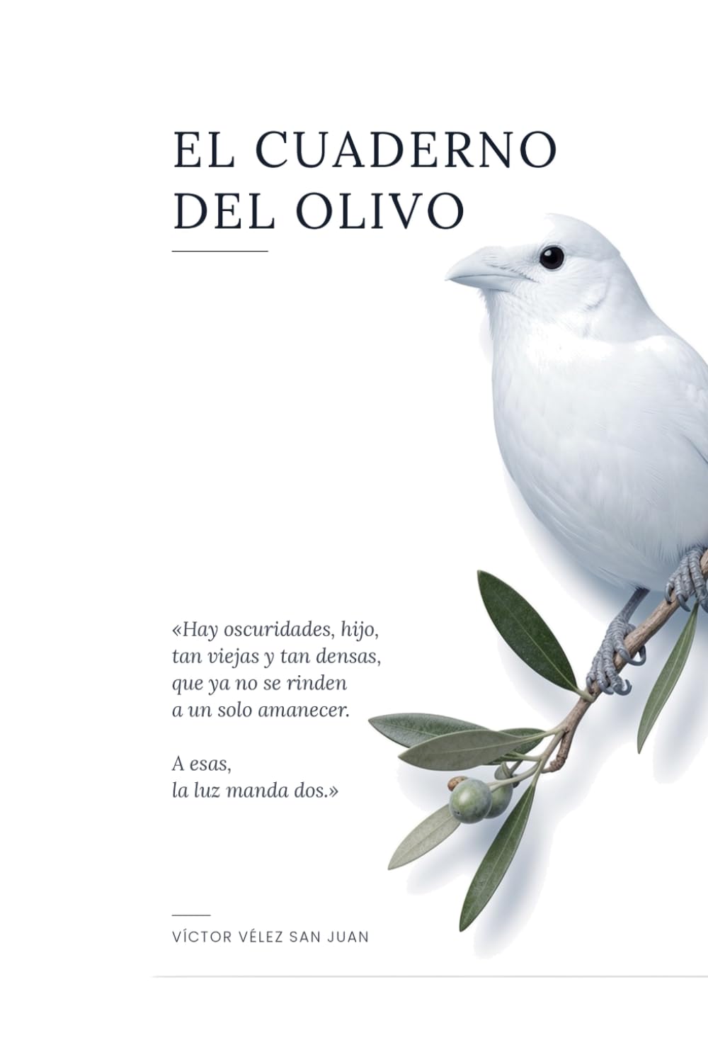 El cuaderno del Olivo: Una novela del amor en tiempos del miedo