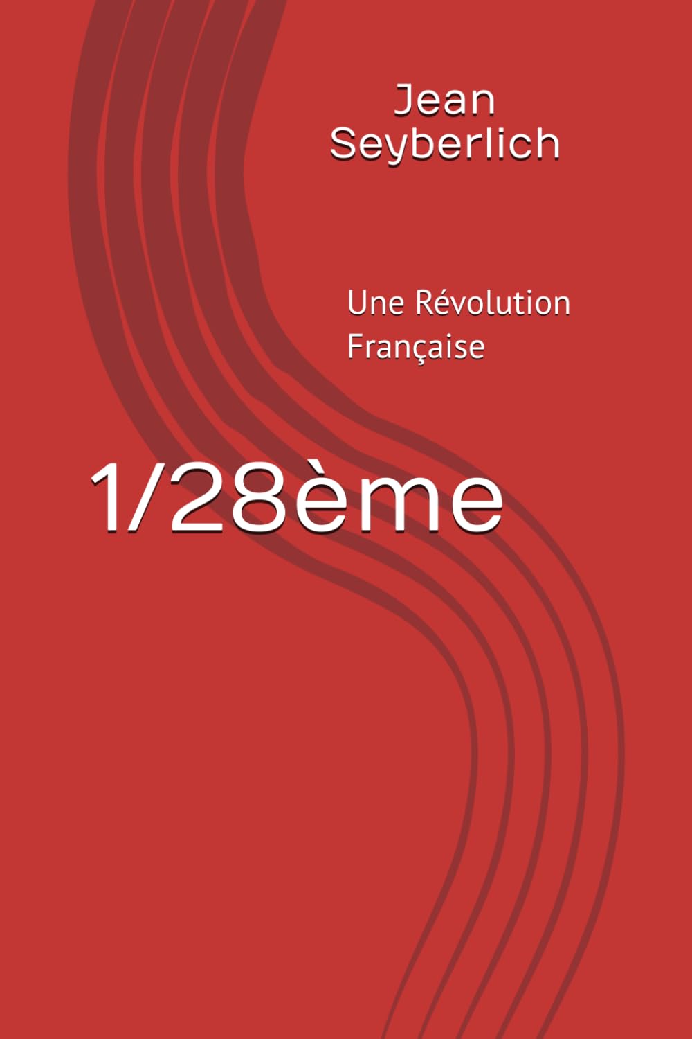 1/28ème: Une Révolution Française
