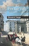 Per Le Vie - Giovanni Verga 