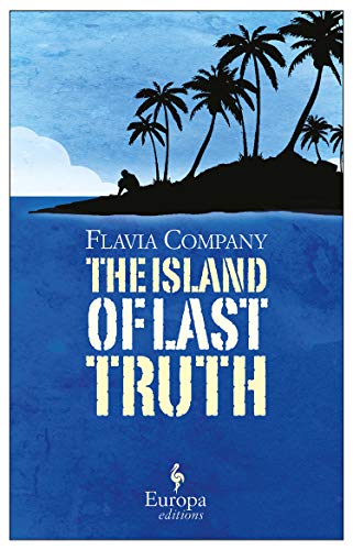 Company, F: The Island of Last Truth