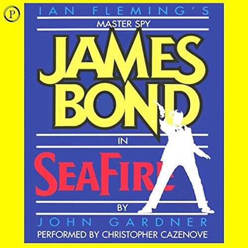 Seafire John Gardner's James Bond (Audio Download) John Gardner, Christopher Cazenove, Phoenix
