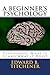 A Beginner's Psychology: Psychology: What it Is and What it Does?