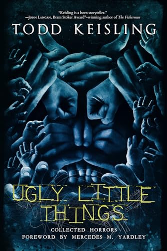 Ugly Little Things: Collected Horrors